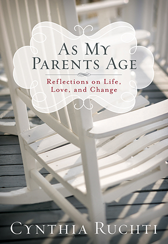 As My Parents Age by Cynthia Ruchti
